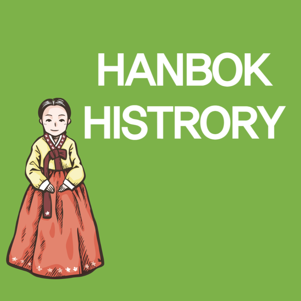 HANBOK HISTORY FROM ANCIENT ERA TO MODERN ERA
